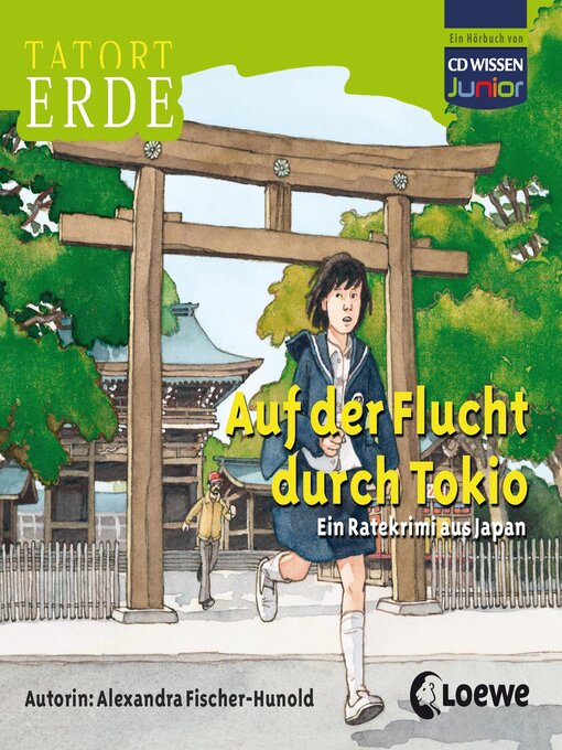 Title details for Tatort Erde--Auf der Flucht durch Tokio by Alexandra Fischer-Hunold - Available